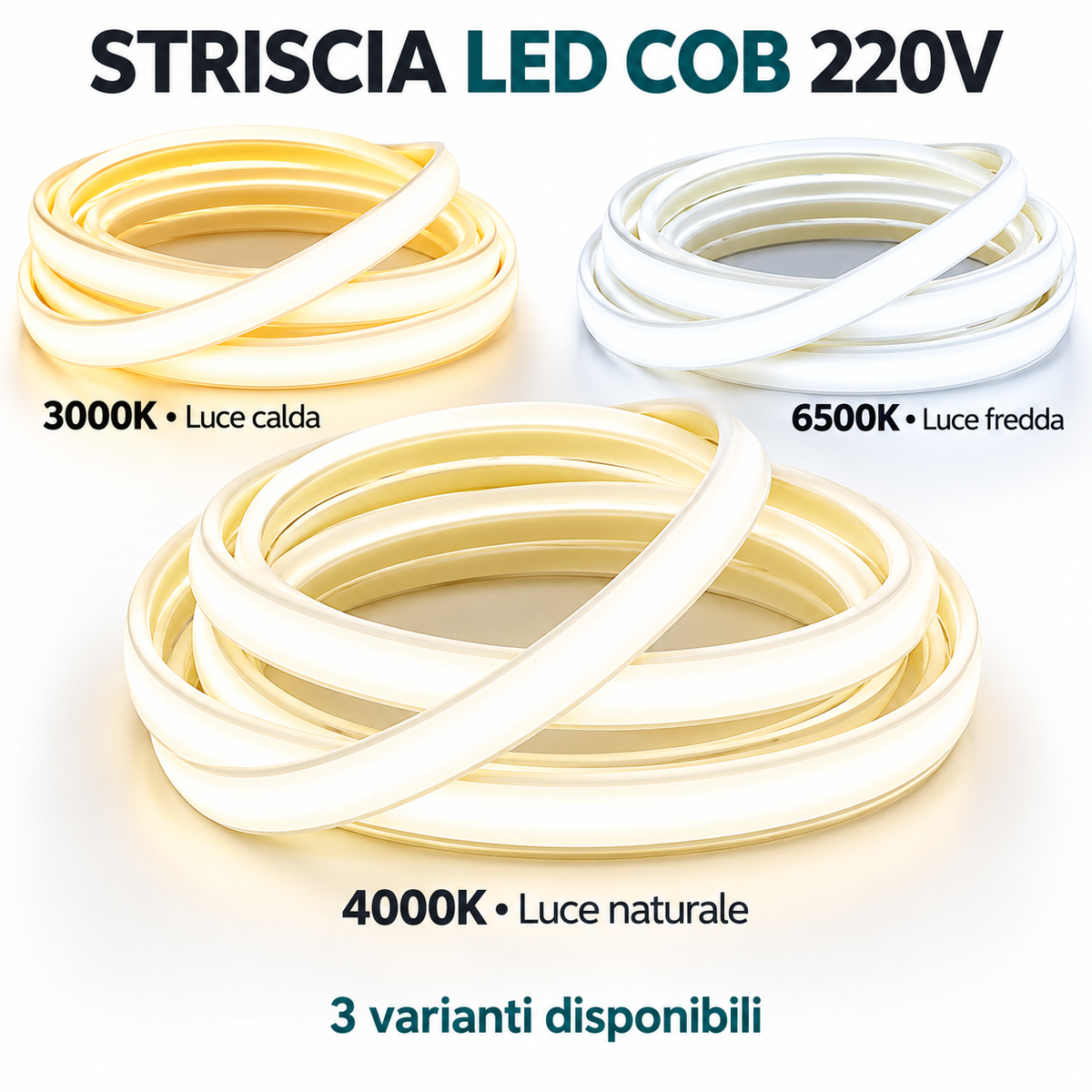 Striscia LED COB 220V nelle tre temperature 3000K, 4000K e 6500K